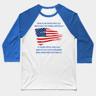 The Last Breath Memorial Day Fallen Heroes Flag Baseball T-Shirt